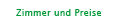 Zimmer und Preise